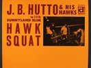 J.B. HUTTO: hawk squat DELMARK 12