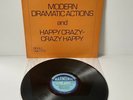 VINYL LP THE MODERN DRAMATIC ACTION AND HAPPY CRAZY CRAZY HAPPY BULL CBG 672