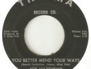 JOE MATTHEWS You Better Mend Your Ways Sorry Aint Good DETROIT NORTHERN SOUL 45