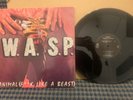 1985 W.A.S.P. Animal F**k Like A Beast, 12” Single Vinyl Restless Records, (A1)