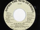 Modern Soul 45 OTIS G. JOHNSON/DEBRA DAVID To Be With You ASPRO VG+ HEAR