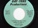Sweet Soul 45 DAY-TONS I've Got To Tell You About It DAY-TONS VG++/VG+ HEAR
