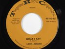 R&B Mod Soul 45 LOUIS JORDAN What I Say TANGERINE HEAR