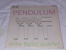 Mike Taylor Quartet: Pendulum UK. orig.