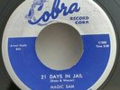 Magic Sam  21 DAYS IN JAIL / EASY BABY (RARE GREAT BLUES 45) PLAYS VG++ NO NOISE