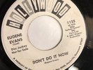 EUGENE EVANS   DON’T DO IT NOW   HOLLYWOOD “PROMO”   Rare Orig. Northern Soul 45
