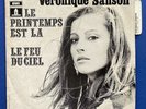 SP VERONIQUE SANSON LE PRINTEMPS EST LA ( ODEON BIEM RARE 1er SINGLE)