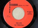 The VIBRATORS - Bad Girl Nr MINT rare '68 monster Kentucky GARAGE rock Graco 45
