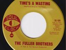 FULLER BROTHERS Time's A Wasting STOMPING northern soul 45 Moaning Groaning HEAR