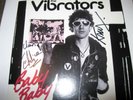 THE VIBRATORS - BABY BABY  LTD 7IN WHITE VINYL SIGNED BY KNOX & EDDIE