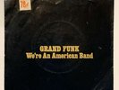 GRAND FUNK RAILROAD WE'RE AN AMERICAN BAND ORIG 1973 GOLD VINYL 45 VG/NM-