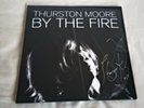 THURSTON MOORE - By The Fire x2 Neon Orange Vinyl Ltd to 200 MINT SIGNED  