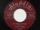 Doo-Wop/Rock & Roll 45 - Fatso Theus - Be Cool My Heart - Aladdin - mp3