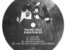 Palms Trax - Equation // Vinyl 12