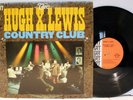 Rare Country LP - Hugh X. Lewis - The Hugh X. Lewis Country Club - GRT # 20005