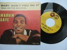 MARVIN GAYE   BABY DON'T YOU DO IT - U.S TAMLA 7