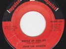Blues Mod R&B 45 - JOHN LEE HOOKER - Bottle Up And Go / Money