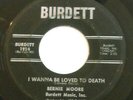 BERNIE MOORE I Wanna Be Loved To Death Northern SOUL 7