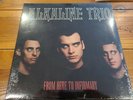 Alkaline Trio From Here To Infirmary Vinyl LP First Press Still Sealed