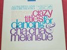 RARE  ALFREDITO CRAZY TITLES FOR DANCING CHA-CHA & MERENGUE NM LP LATIN RCA 1695