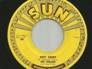 ROCKABILLY- ROY ORBISON TEEN KINGS- OOBY DOOBY / GO  GO  GO - HEAR -1956 SUN 242