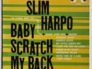 SLIM HARPO 1st Press BABY SCRATCH MY BACK Excello LP NEAR MINT/NEAR MINT