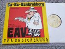 EAV/ Erste Allgemeine Verunsicherung - Ba-Bankrobbery 12'' Vinyl SUNG IN ENGLISH