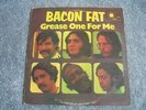 Bacon Fat - Grease One For Me 1970 UK LP BLUE HORIZON 1st