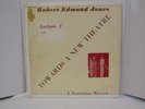 Robert Edmond Jones 1959 Harvard Lecture Towards A New Theatre Vocarium VD 1002