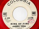 Johnny Cash - Country - 45 -  Ring of Fire Promo Red Vinyl on Columbia Records