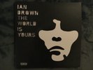 Ian Brown The World is Yours Gatefold Double LP 2007 UK First Press