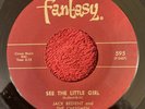 JACK BEDIENT AND THE CHESSMEN Fantasy 595 45rpm Here I Am/See the Little Girl
