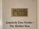 Model T Slim Somebody Done Voodoo - The Hoodoo Man Flyright LP 559 Vinyl Record