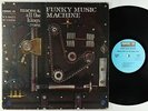 Maceo & All The King's Men - Funky Music Machine LP - Excello