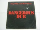RECORD ALBUM KING TUBBY MEETS ROOTS RADICS DANGEROUS DUB 3273