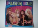 Phantom Blue ?– Phantom Blue LP Roadrunner ?– RR 9469 1 Netherlands 1989 Female