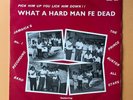 PRINCE BUSTER - WHAT A HARD MAN FE DEAD - BLUE BEAT - SKA - ROCKSTEADY - ROOTS