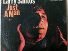 LARRY SANTOS Just A Man ARGENTINA LP 1969 You Got Me Where You Want Me