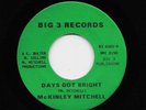 McKinley Mitchell - Days Got Bright / Trouble Blues (Soul, 45) 6141