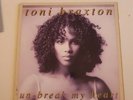 Toni Braxton - Unbreak My Heart 12” Vinyl Single Very Good Condition
