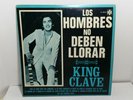 King Clave Los Hombres No Deben Llorar 1975 Vinyl Lp 12-38023