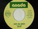 Modern Soul 45 - Skye - Ain't No Need - Anada - VG+ mp3