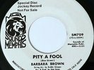 BARBARA BROWN PITY A FOOL DJ PROMO SOUNDS OF MEMPHIS RECORDS 7