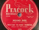 Willie Mae “BIG MAMA” Thornton 78 PEACOCK Label HOUND DOG w/ Kansas City Bill