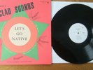 GLADSTONE ANDERSON .. GLAD SOUNDS..LET'S GO NATIVE...VINYL LP..REGGAE..