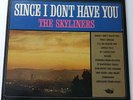 Skyliners - Since I Don't Have You - Vinyl LP US Mono Press 1963 Doo Wop