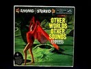 ESQUIVEL:Other Worlds Other Sounds:Space-Age Stereo on Near Mint Vinyl LP