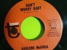 Darlene McCrea My Heart's Not In It, Don't Worry Baby 7