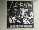 AUS ROTTEN And Now Back To Our Regular Programming LP Tribal War Records 1998