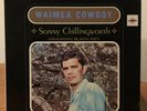 SONNY CHILLINGWORTH- “ WAIMEA COWBOY” on LEHUA, slack-key, NM+ condition